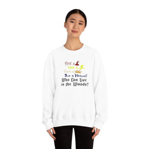 Who Can Live in the Woods Unisex Crewneck