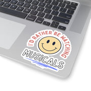 I'd Rather be Watching Musicals Stickers