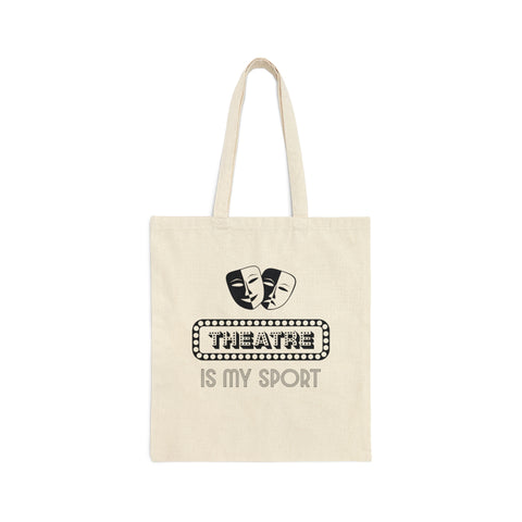 Theatre is My Sport Canvas Tote