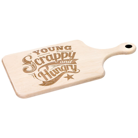 Young, Scrappy, and Hungry Cutting Board