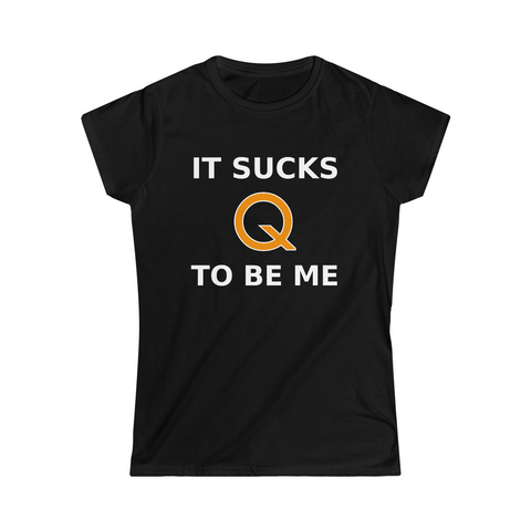 Sucks To Be Me Fitted Tee