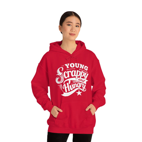 Young, Scrappy, and Hungry Unisex Hoodie