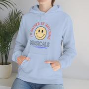 I'd Rather Be Watching Musicals Unisex Hoodie
