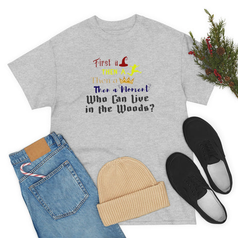 Who Can Live in the Woods Graphic Tee