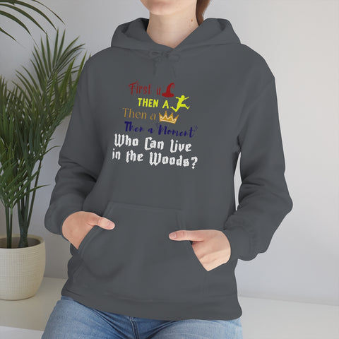 Who Can Live in the Woods Unisex Hoodie