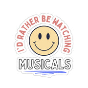 I'd Rather be Watching Musicals Stickers