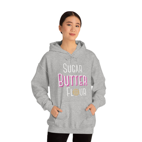 Sugar, Butter, Flour Unisex Hoodie