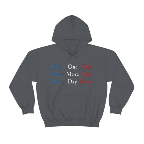 One Day More Unisex Hoodie