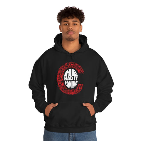 Had it Coming Unisex Hoodie