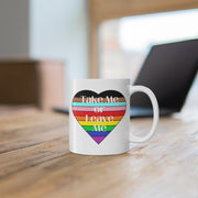 Take Me or Leave Me Pride 2022 Mug