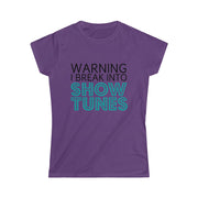 Warning! I Break into Showtunes Fitted Tee