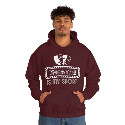 Theatre is My Sport Unisex Hoodie