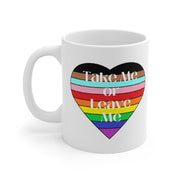 Take Me or Leave Me Pride 2022 Mug