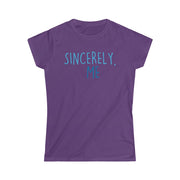 Sincerely, Me Fitted Tee
