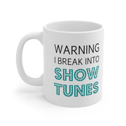 Warning! I Break into Showtunes Mug