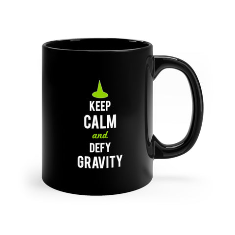 Keep Calm and Defy Gravity Mug