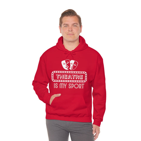 Theatre is My Sport Unisex Hoodie