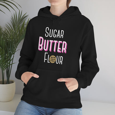 Sugar, Butter, Flour Unisex Hoodie